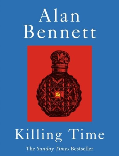 Alan Bennett - Killing Time, Häftad