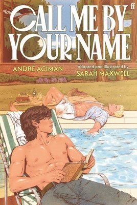 André Aciman - Call Me by Your Name: The Graphic Novel, Inbunden