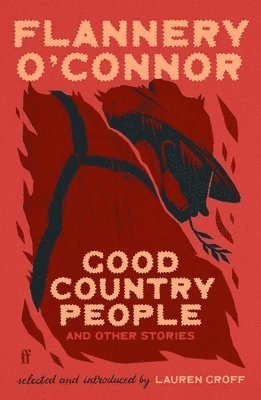 Flannery O'Connor - Good Country People and Other Stories, Häftad