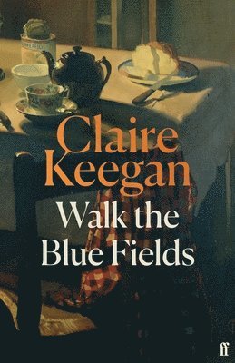 Claire Keegan - Walk the Blue Fields, Inbunden