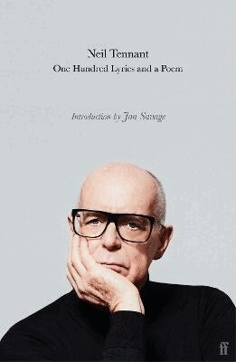Neil Tennant - One Hundred Lyrics and a Poem, Häftad