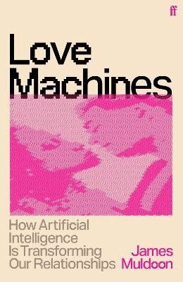 James Muldoon - Love Machines, Häftad