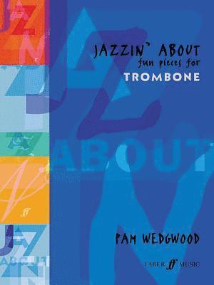 Jazzin' about -- Fun Pieces for Trombone 1