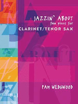bokomslag Jazzin' about -- Fun Pieces for Clarinet / Tenor Sax