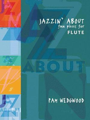 bokomslag Jazzin' about -- Fun Pieces for Flute