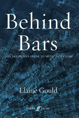 bokomslag Behind Bars: The Definitive Guide To Music Notation