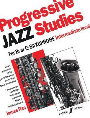 bokomslag Progressive Jazz Studies for B-Flat or E-Flat Saxophone - Intermediate Level/Etudes Progressives de Jazz Pour Saxophone Alto Ou Tenor - Niveau Intermediaire/Fortschreitende Jazz-Etuden Fur Saxophon...