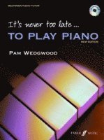 bokomslag It's never too late to play piano (Adult Tutor Book)