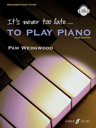 Pam Wedgwood - It's never too late to play piano (Adult Tutor Book), Häftad