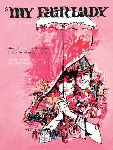 A Lerner, F Loewe - My Fair Lady (Vocal Selections), Häftad