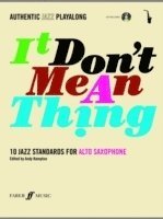 bokomslag It don't mean a thing : 10 jazz standards for alto saxophone