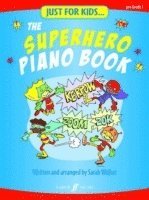 bokomslag Just For Kids... The Superhero Piano Book