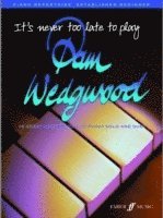 bokomslag It's never too late to play Pam Wedgwood