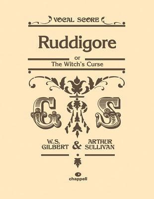 Ruddigore (Vocal Score) 1