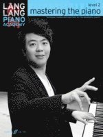 bokomslag Lang Lang Piano Academy: mastering the piano level 2