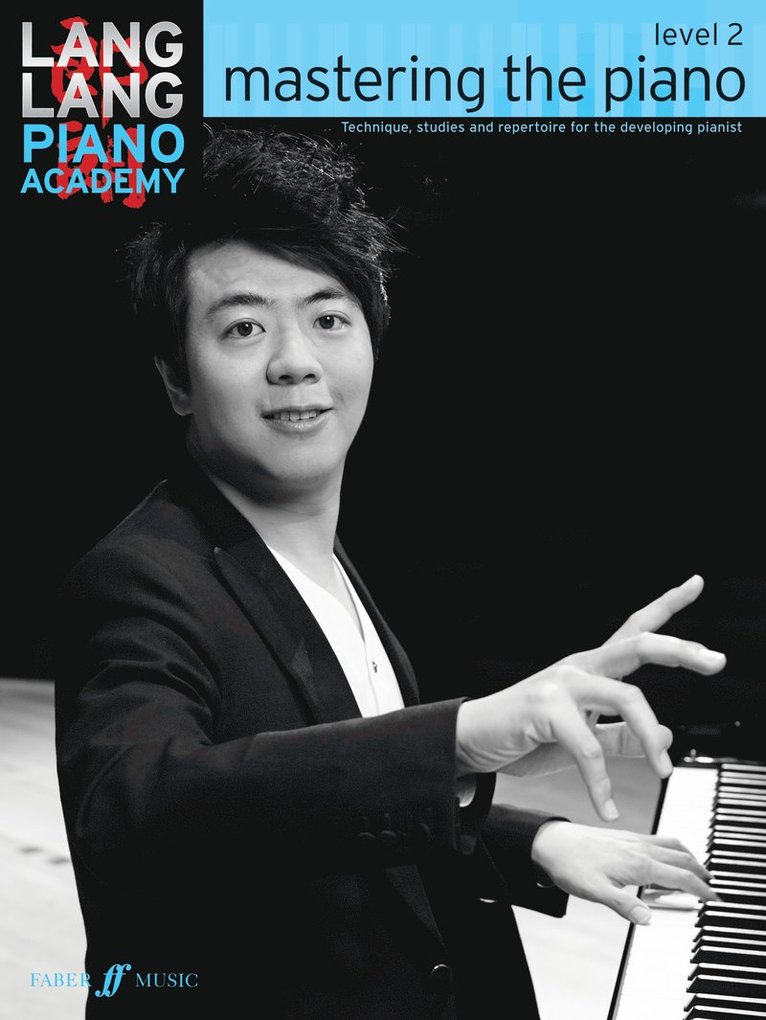 Lang Lang - Lang Lang Piano Academy: mastering the piano level 2, Häftad