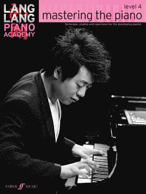 Lang Lang Piano Academy: mastering the piano level 4 1