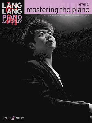 bokomslag Lang Lang Piano Academy: mastering the piano level 5