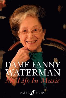 bokomslag Dame Fanny Waterman: My Life in Music
