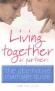 Derek Hall, Matthew Janes - LIVING TOGETHER AS PARTNERS, Häftad