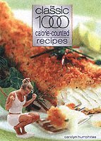 bokomslag The Classic 1000 Calorie-counted Recipes