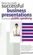 Patrick Forsyth - How to Craft Successful Business Presentations, Häftad