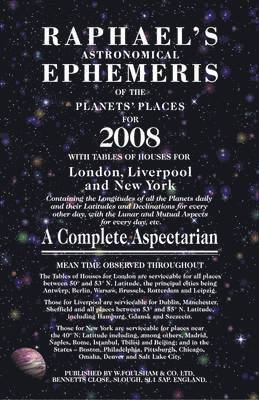 Raphael's Astronomical Ephemeris of the Planets' Places for 2008 1