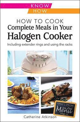 How to Cook Complete Meals in Your Halogen Cooker, Know How 1