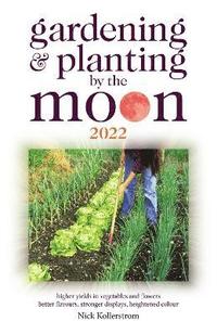 bokomslag Gardening and Planting by the Moon 2022