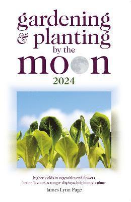 bokomslag Gardening and Planting by the Moon 2024