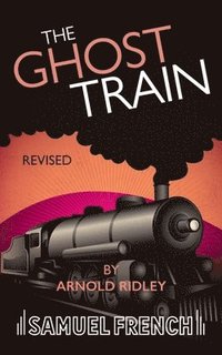 bokomslag The Ghost Train (Revised)