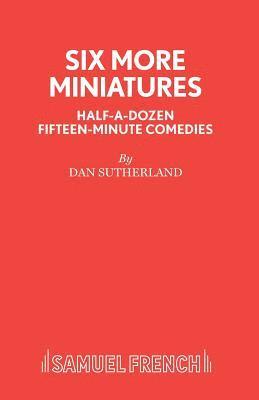 Dan Sutherland - Six More Miniatures, Häftad