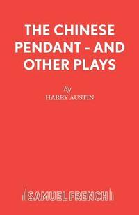 bokomslag "Chinese Pendant" and Other Plays