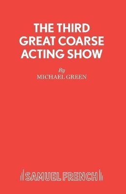 Michael Green - Third Great Coarse Acting Show, Häftad
