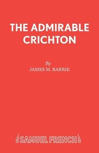 bokomslag The Admirable Crichton