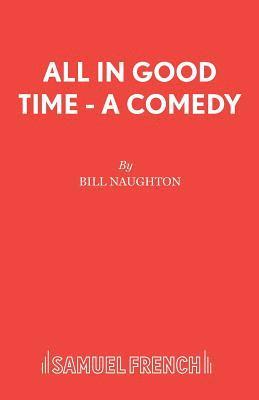 Bill Naughton - All in Good Time, Häftad