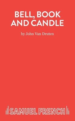 John van Druten, John Van Druten, John Van Druten - Bell, Book and Candle, Häftad