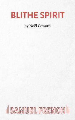 Noel Coward, Noël Coward, Noël - Blithe Spirit, Häftad