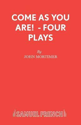 John Mortimer, Sir John Mortimer - Come as You are, Häftad