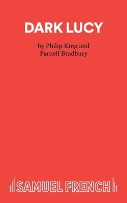 Philip King, Parnell Bradbury - Dark Lucy, Häftad