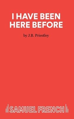 J. B. Priestley - I Have Been Here Before, Häftad