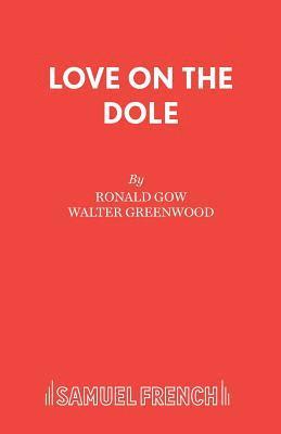 bokomslag Love on the Dole: Play