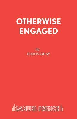 Simon Gray - Otherwise Engaged, Häftad