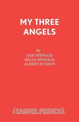 Samuel Spewack, Bella Spewack - My Three Angels, Häftad