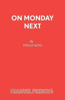 Philip King - On Monday Next, Häftad