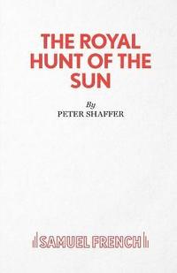bokomslag The Royal Hunt of the Sun