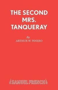bokomslag The Second Mrs. Tanqueray