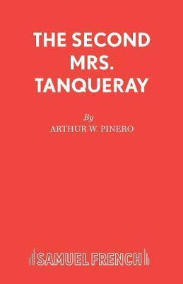 The Second Mrs. Tanqueray 1