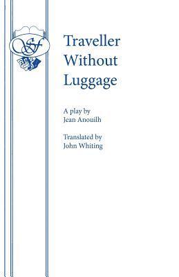 Jean Anouilh - Traveller without Luggage, Häftad
