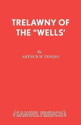 bokomslag Trelawny of the &quot;Wells&quot;